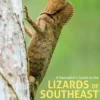 A Naturalists’s Guide to the Lizards of Southeast Asia | Bog