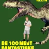 De 100 mest fantastiske fortidsdyr af Sebastian Klein | Børnebog