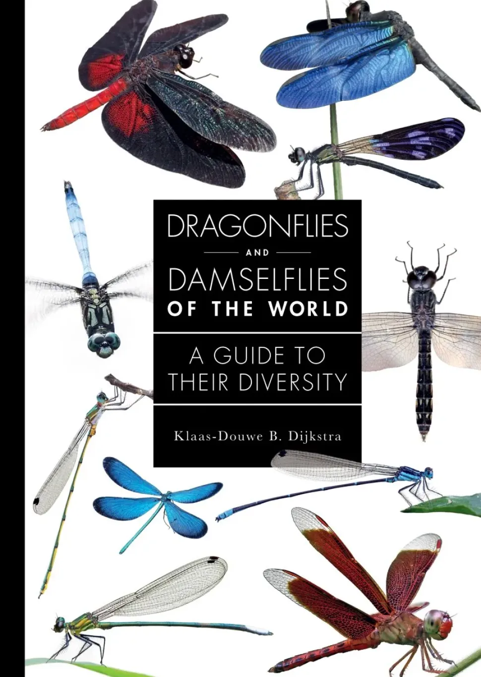 Dragonflies and Damselflies of the World: A Guide to Their Diversity | Bog
