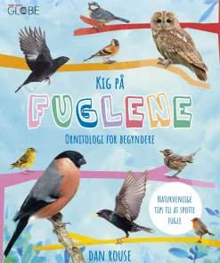Kig på fuglene: Ornitologi for begyndere | Børnebog