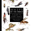 Wasps of the World: A Guide to Every Family | Bog